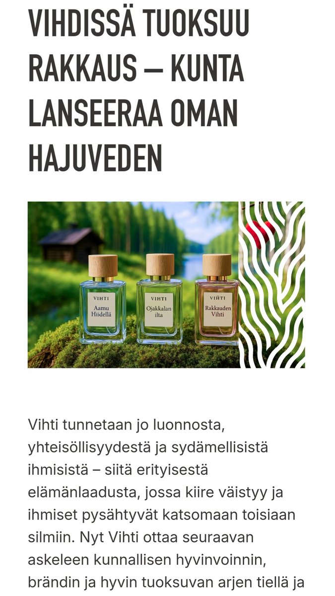 Vihti tunnetaan jo luonnosta, yhteisöllisyydestä ja sydämellisistä ihmisistä – nyt Vihti ottaa seuraavan askeleen kunnallisen hyvinvoinnin, brändin ja hyvin tuoksuvan arjen tiellä ja lanseeraa oman rakkaustuoksun – kunnallisen ensituoksun,joka ei unohdu
👇 vihti.fi/blog/2025/04/0…
