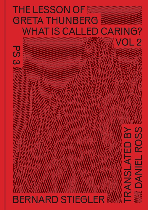 Daniel Ross (@djross70) on Twitter photo Bernard Stiegler would have been 73 today. His last books, the two volumes of Qu'appelle-t-on panser?, are the works we need today. Update: Vol. 1, The Immense Regression, forthcoming this month; Vol. 2, The Lesson of Greta Thunberg, translation complete. <a href="/anexact/">etienne turpin</a> <a href="/GretaThunberg/">Greta Thunberg</a> Bernard Stiegler would have been 73 today. His last books, the two volumes of Qu'appelle-t-on panser?, are the works we need today. Update: Vol. 1, The Immense Regression, forthcoming this month; Vol. 2, The Lesson of Greta Thunberg, translation complete. <a href="/anexact/">etienne turpin</a> <a href="/GretaThunberg/">Greta Thunberg</a>