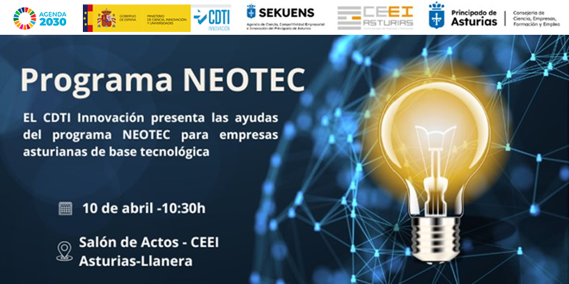 📢El  <a href="/ceeiasturias/">CEEI Asturias</a> organiza, en colaboración con el CDTI Innovación y <a href="/agenciasekuens/">Agencia Sekuens</a>, una jornada para dar a conocer las ayudas #Neotec en #Asturias 👇

🤝Posibilidad de B2B

🗓️  10 de ABRIL
📍Salon de Actos de <a href="/ceeiasturias/">CEEI Asturias</a>, Llanera

Más información ➡️acortar.link/xPe5PT