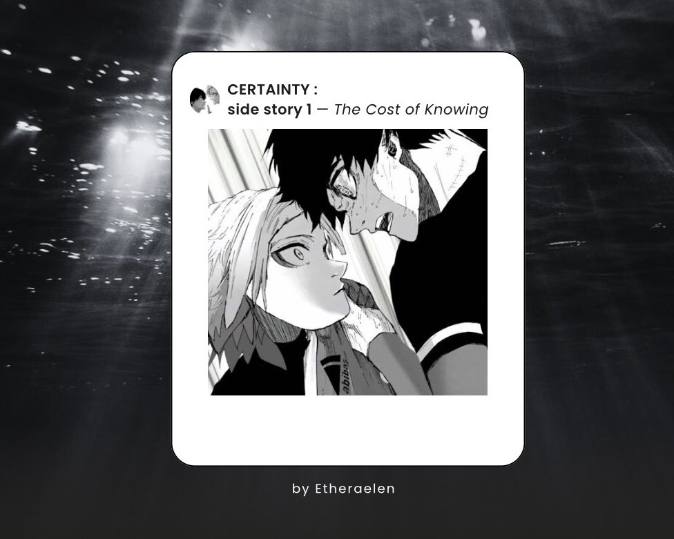 etheraelen's tweet photo. ㅤ

𝐂𝐄𝐑𝐓𝐀𝐈𝐍𝐓𝐘 𝐒𝐈𝐃𝐄 𝐒𝐓𝐎𝐑𝐘 𝟏
; The cost of Knowing. 

a bllk fanfiction, #kaisagi https://t.co/iwDUV5skqR