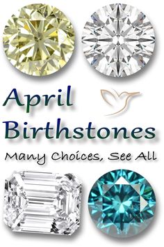 The birthstones for April are diamond, white sapphire, opal, red coral, and ruby. 
Diamond 
The traditional birthstone for April
Symbolizes resilience, purity, eternal love
Believed to bring balance, clarity, abundance
Thought to improve relationships and increase inner strength