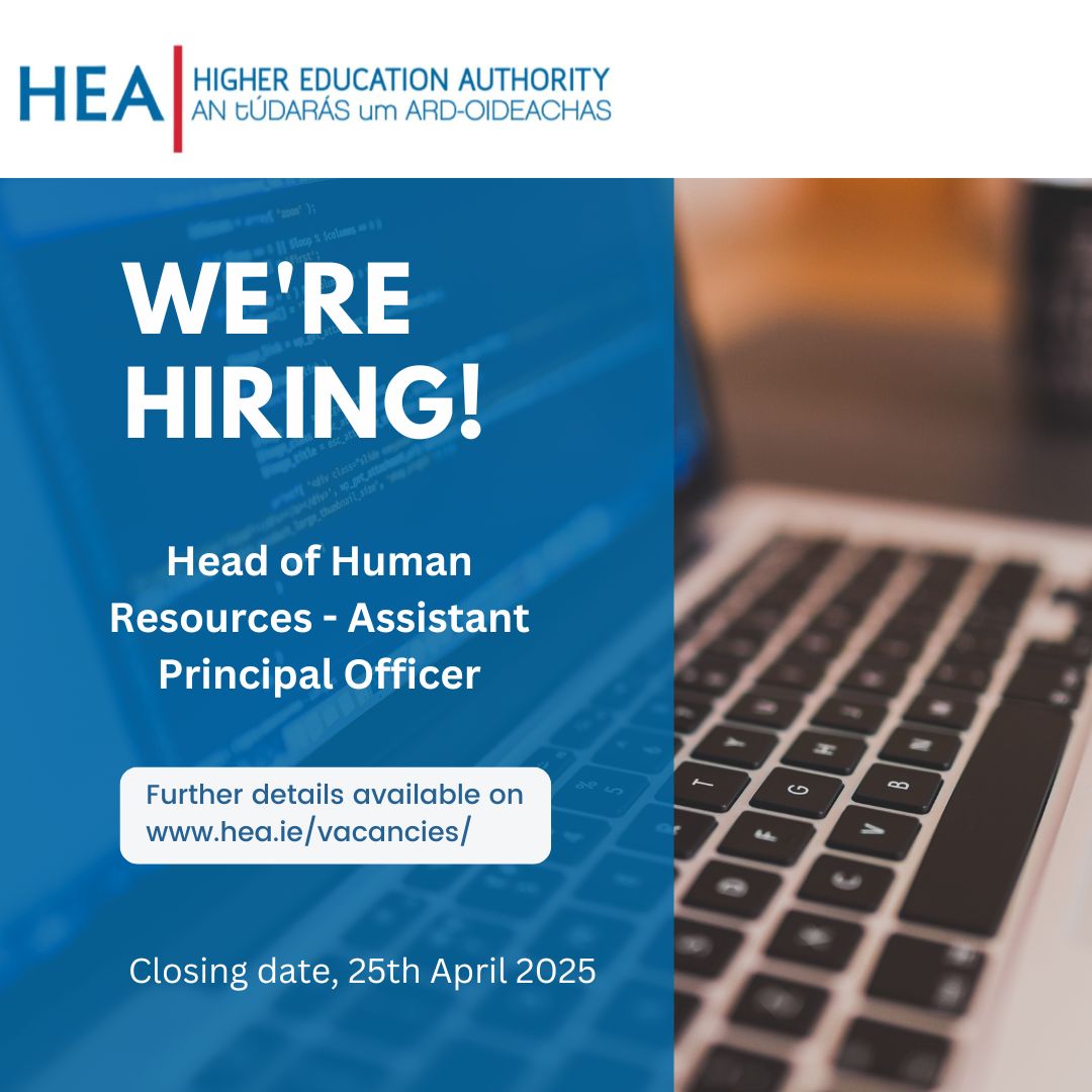 HEA (@hea_irl) on Twitter photo We're hiring!
Open competition for appointment to position of:
Head of Human Resources - Assistant Principal Officer
Location: 3 Shelbourne Buildings, Shelbourne Road, Dublin 4
Date: 5pm 25th April 2025
hea.ie/vacancies/
Email: aprecruit@hea.ie
Contact: Trevor Purtill We're hiring!
Open competition for appointment to position of:
Head of Human Resources - Assistant Principal Officer
Location: 3 Shelbourne Buildings, Shelbourne Road, Dublin 4
Date: 5pm 25th April 2025
hea.ie/vacancies/
Email: aprecruit@hea.ie
Contact: Trevor Purtill