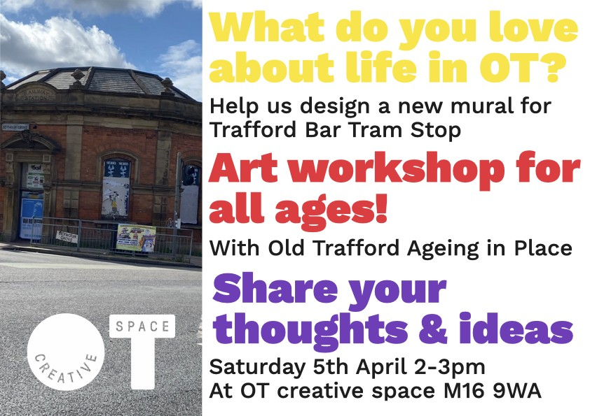 The Old Trafford Ageing in Place Pathfinder and OT Creative Space are excited to invite you to a workshop, next Saturday between 2pm and 3pm.

Working with resident Artist Charles Williams, they will be co-designing a series of murals.

ALL are welcome!