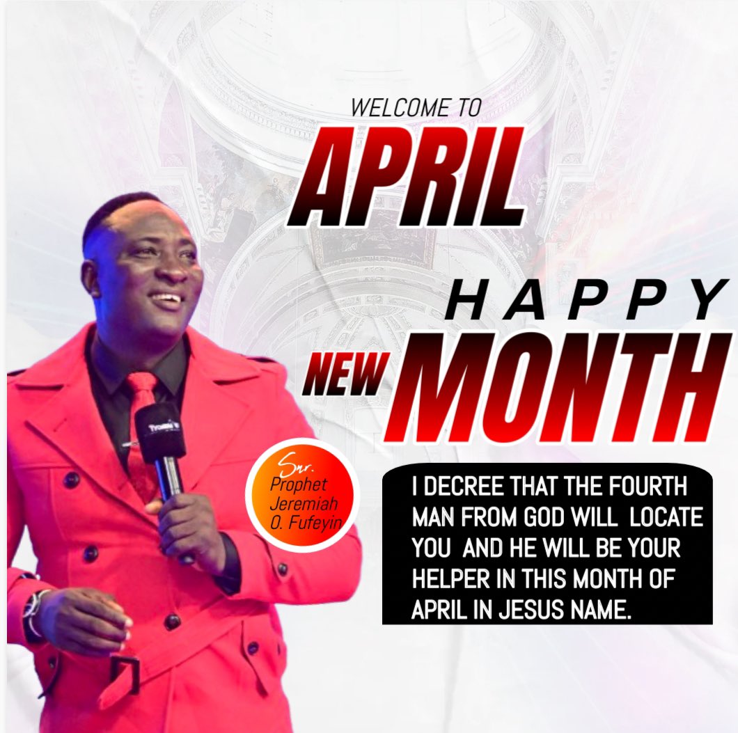 HAPPY NEW MONTH MY BELOVED CHILDREN 🎉
I decree that the fourth man from God will locate you and He will be your helper this month in Jesus Christ Name 

#ProphetJeremiahOmotoFufeyin #MercyTV #prophetjeremiahgeneration #MercyCity