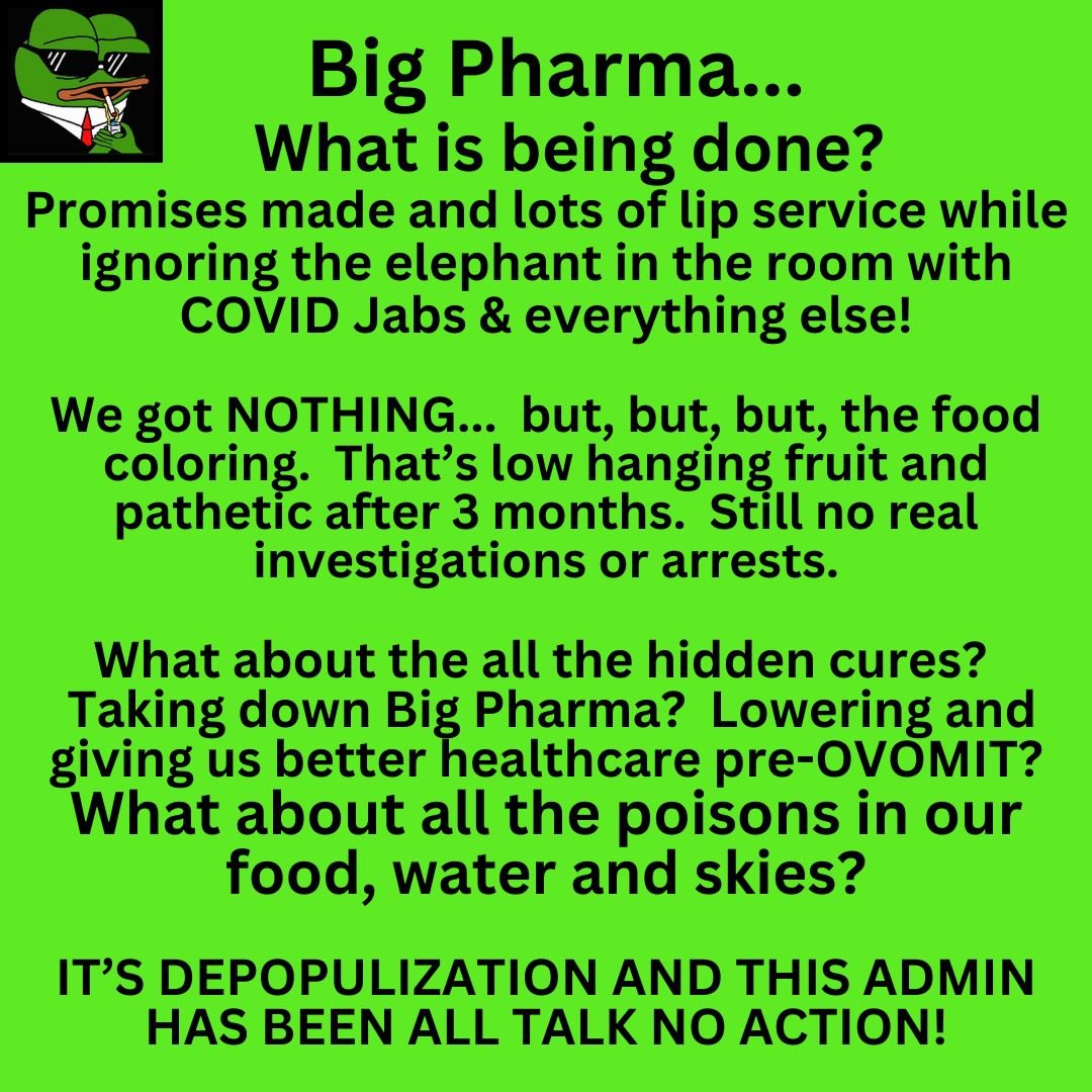 UltraMAGAParty's tweet image. After all these years and all the proof, we deserve immediate action now! Take down big pharma and company! We have had enough with weak leadership and the finger pointing! Enough with dragging your feet and playing politics!