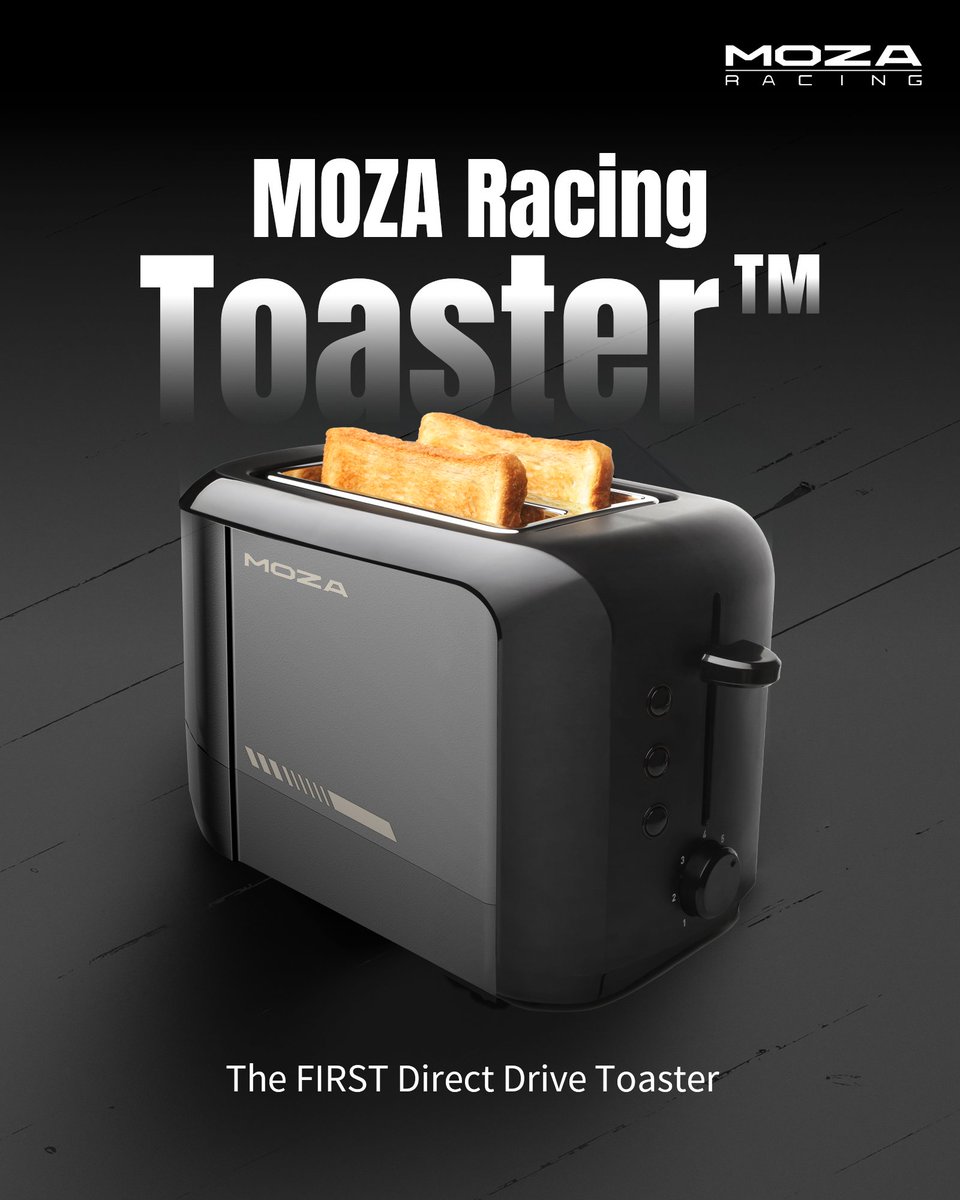 🚨 BIG NEWS! 🚨 Introducing the MOZA Racing Toaster™ 🍞🔥

We’re excited to unveil our new Direct Drive toaster, designed for the ultimate toasting experience:
✓ 10Nm torque per slice
✓ Hall effect browning sensors
✓ 1000Hz polling rate for the perfect crunch

(Just a