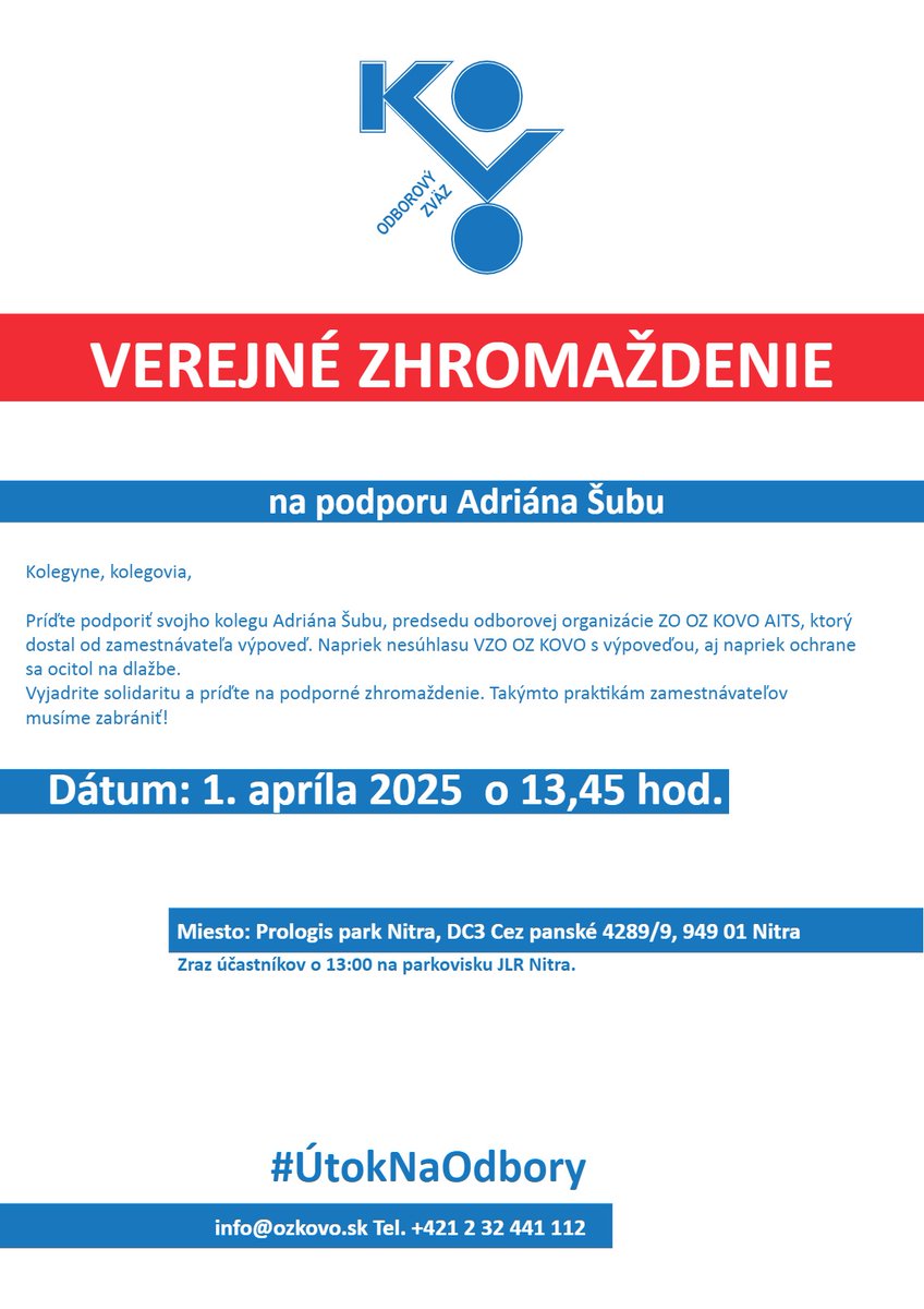 🔥 UŽ DNES! 🔥

✊ Podporné zhromaždenie za vyhodeného predsedu ZO OZ KOVO AITS, Adriána Šubu! ✊

📅 Utorok, 1.4.2025, o 13.45 hod.
📍 Pred firmou AITS v Nitre
🔹 Príďte a postavte sa za človeka, ktorý sa nebál bojovať za svojich kolegov!
🔹 Netolerujme správanie firmy, ktorá