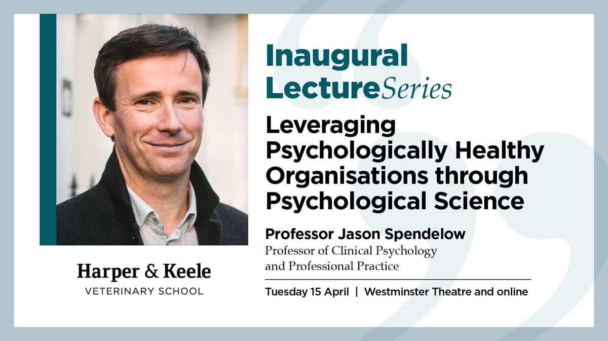 Coming up in our Inaugural Lecture Series - Professor Jason Spendelow from the Harper &amp; Keele Vet School

📣 "Leveraging Psychologically Healthy Organisations through Psychological Science"
📆 15th April
⏰ 6pm
📌 Westminster Theatre
🔗  buff.ly/3XogJRc