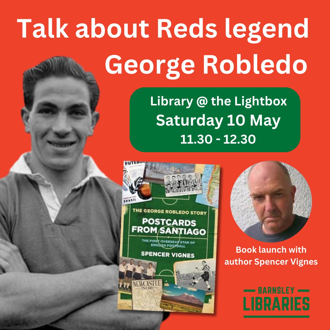 Barnsley Libraries (@barnsleylibs) on Twitter photo Spencer Vignes launches his new book about Reds legend George Robledo at The Lightbox. 'Postcards from Santiago' tells the story of the football hero who was brought up in the Dearne and went on to score for Chile at the 1950 World Cup. my.barnsley.gov.uk/events/47374/r… <a href="/BarnsleyFC/">Barnsley FC</a> Spencer Vignes launches his new book about Reds legend George Robledo at The Lightbox. 'Postcards from Santiago' tells the story of the football hero who was brought up in the Dearne and went on to score for Chile at the 1950 World Cup. my.barnsley.gov.uk/events/47374/r… <a href="/BarnsleyFC/">Barnsley FC</a>