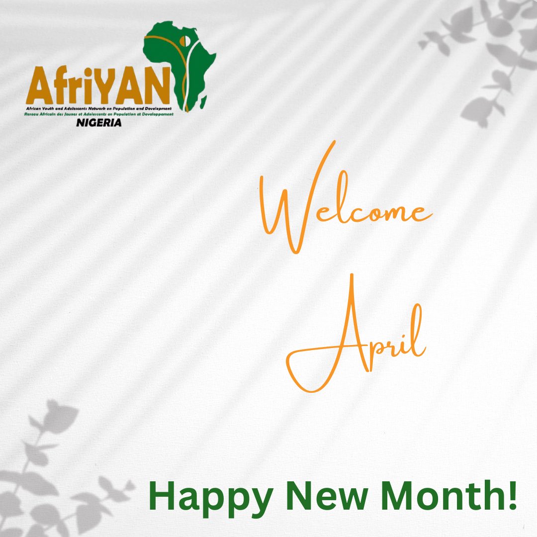 Happy New Month

Welcome to April—a month of new beginnings, growth, and endless possibilities! Let’s continue to amplify youth voices, drive positive change, and make a lasting impact.

Stay inspired, stay empowered! #HappyNewMonth #April #YouthForChange #AfriYANNigeria