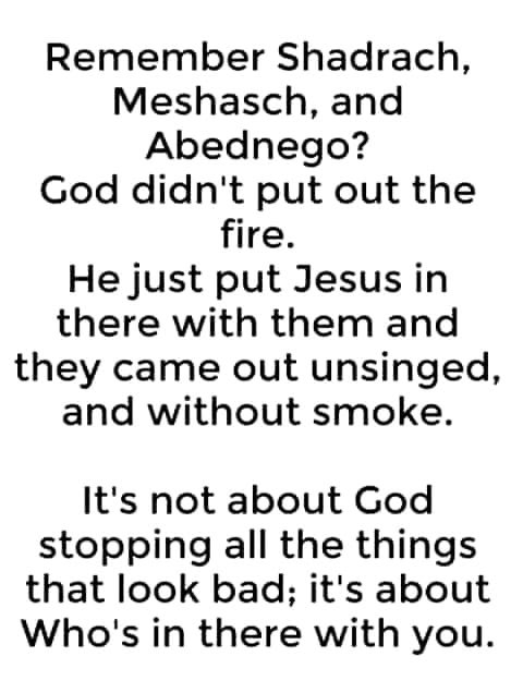 “Weren’t there three men that we tied up and threw into the fire?’ They replied, ‘Certainly, Your Majesty.’ He said, ‘Look! I see four men walking around in the fire, unbound and unharmed, and the fourth looks like a son of the gods.’”
— Daniel 3:24-25 (NIV)
#BeTheLight
#BAGH