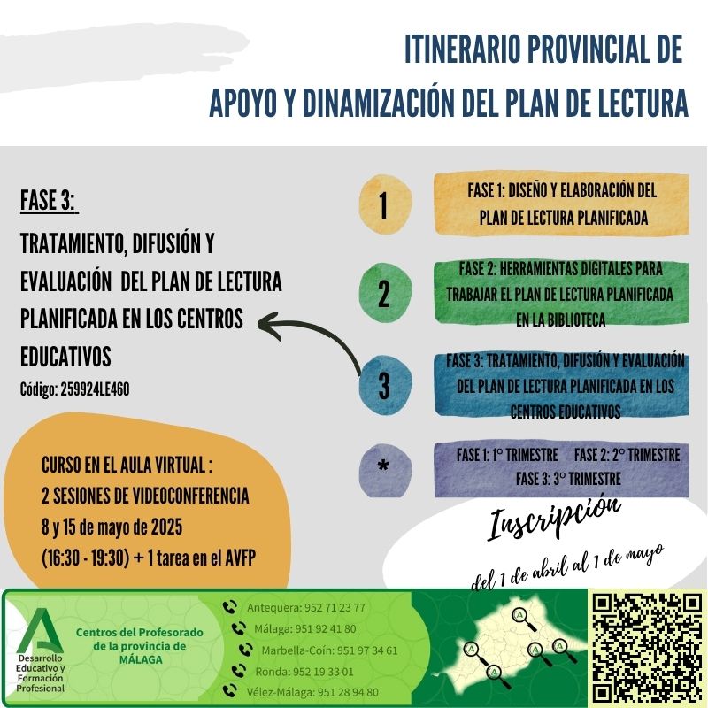 TRATAMIENTO, DIFUSIÓN Y EVALUACIÓN DEL PLAN DE LECTURA PLANIFICADA EN LOS CENTROS EDUCATIVOS, código 259924LE460.
 
CALENDARIO DE SESIONES:
1. 08/05/25, de 16:30h a 19:30h AVFP
2. 15/05/25, de 16:30h a 19:30h AVFP

Para más información e inscripciones:  juntadeandalucia.es/educacion/secr…