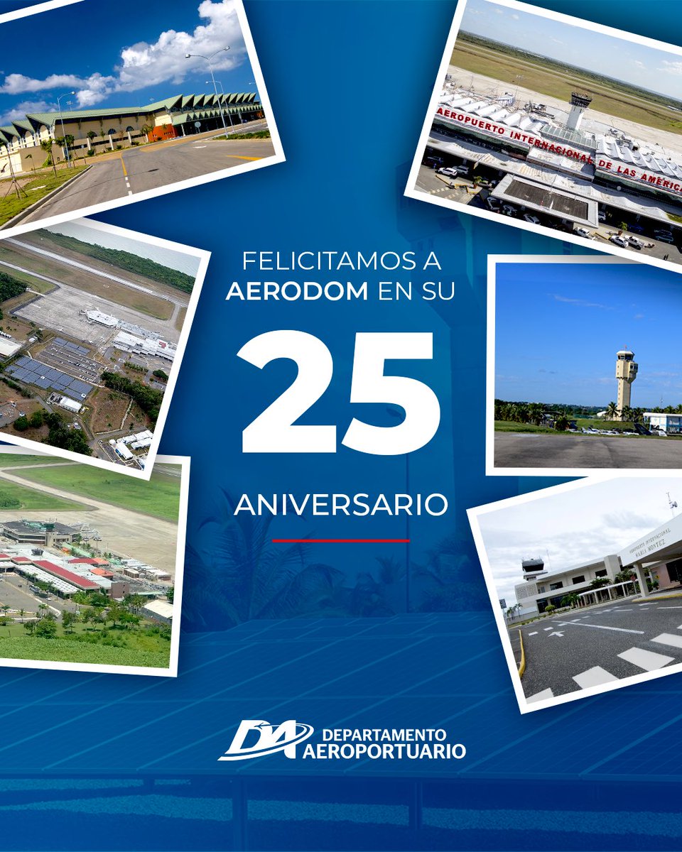 Celebramos con Aeropuertos Dominicanos Siglo XXI (<a href="/AerodomRD/">AerodomRD</a>) su 25 aniversario. Extendemos nuestra felicitación a su directora Mónika Infante (@MonikaInfante) junto a su equipo directivo. 

#DepartamentoAeroportuario✈️🚁
#AerodomRD25