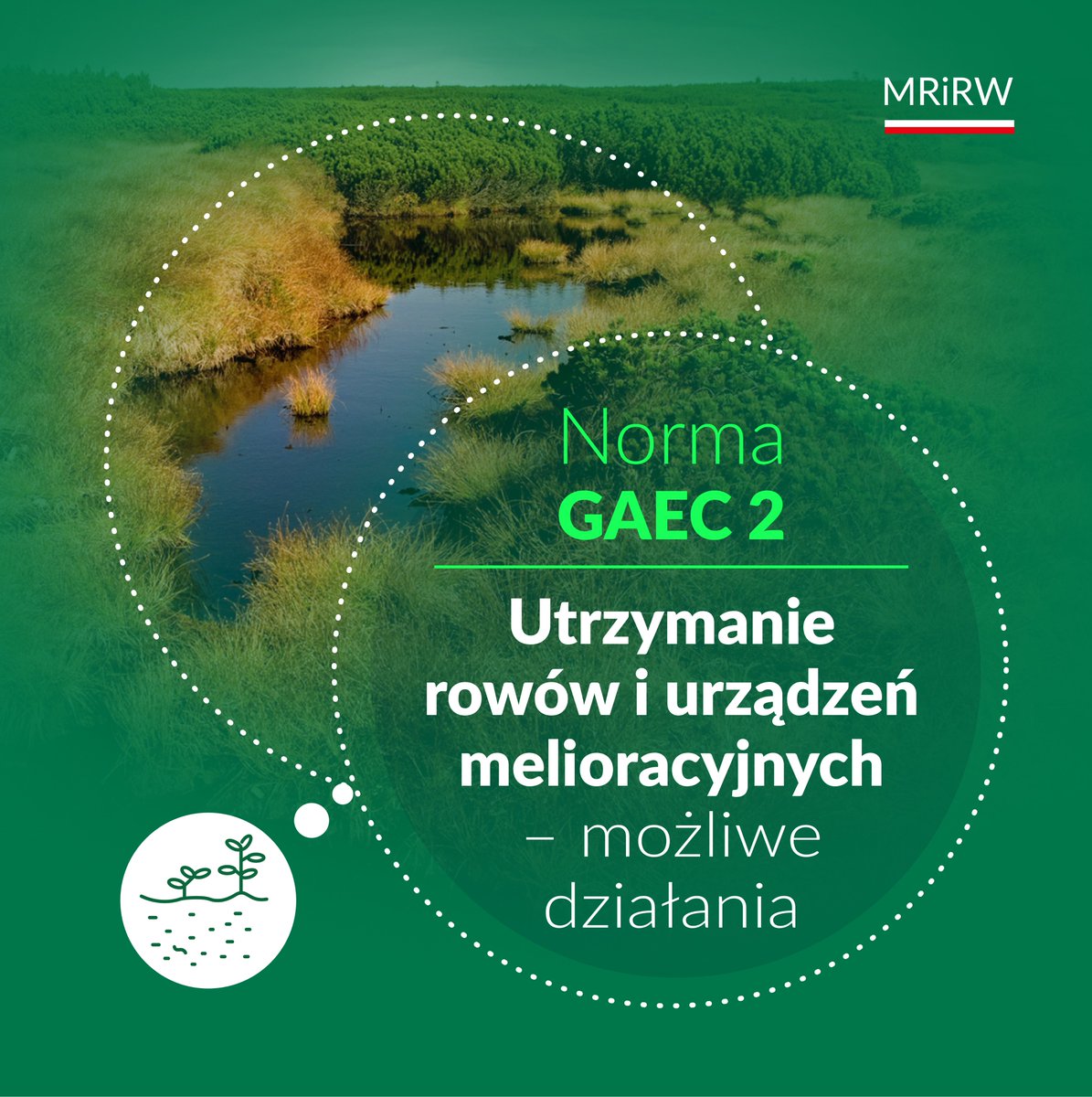 MRiRW_GOV_PL's tweet photo. 📣Informujemy, że na obszarach objętych normą GAEC 2 możliwe są działania związane z konserwacją rowów i instalacji drenujących do odwadniania lub odprowadzania wody z terenu.

Przypominamy, że celem normy 🌱jest ochrona torfowisk i obszarów podmokłych 💧 użytkowanych rolniczo 🚜z jednoczesnym uwzględnieniem prowadzenia działalność rolniczej 🌾pozwalającej zakwalifikować te grunty jako użytki rolne. 
✅W Polsce norma obowiązuje od 15 marca 2025 r.

Szczegóły 📲 https://t.co/jqL9HvnKso
