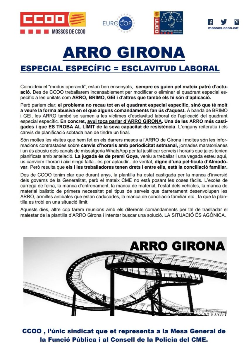 Des de <a href="/CcooMossos/">MossosCCOO</a> continuem amb la nostra creuada contra el full en blanc que suposa l'horari especial específic el qual s'està utilitzant de tal forma que els companys i companyes que el sofreixen no poden tenir cap mena de conciliació familiar.

En aquest cas l'ARRO Girona.