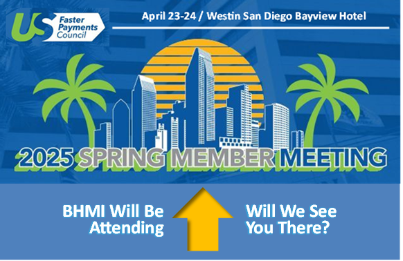 BHMI (@bhmisoftware) on Twitter photo BHMI will be attending the U.S. Faster Payments Council 2025 Spring Member Meeting April 23-24 in San Diego!
You can learn more about this event at fasterpaymentscouncil.org/events/2292/FP…
If you are attending and would like to connect, please e-mail Donna Blum at donna.blum@bhmi.com. BHMI will be attending the U.S. Faster Payments Council 2025 Spring Member Meeting April 23-24 in San Diego!
You can learn more about this event at fasterpaymentscouncil.org/events/2292/FP…
If you are attending and would like to connect, please e-mail Donna Blum at donna.blum@bhmi.com.
