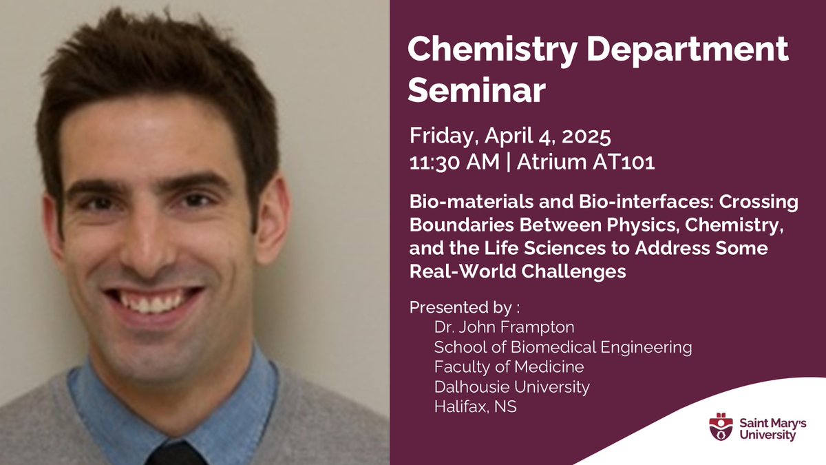 Our last guest speaker,  before exams, will be Dr. John Frampton, School of Biomedical Engineering, Faculty of Medicine, Dalhouse University.  Dr. Frampton will be giving his talk on Friday, April 4, 2025. Visit smu.ca/chemistryevents for more info.