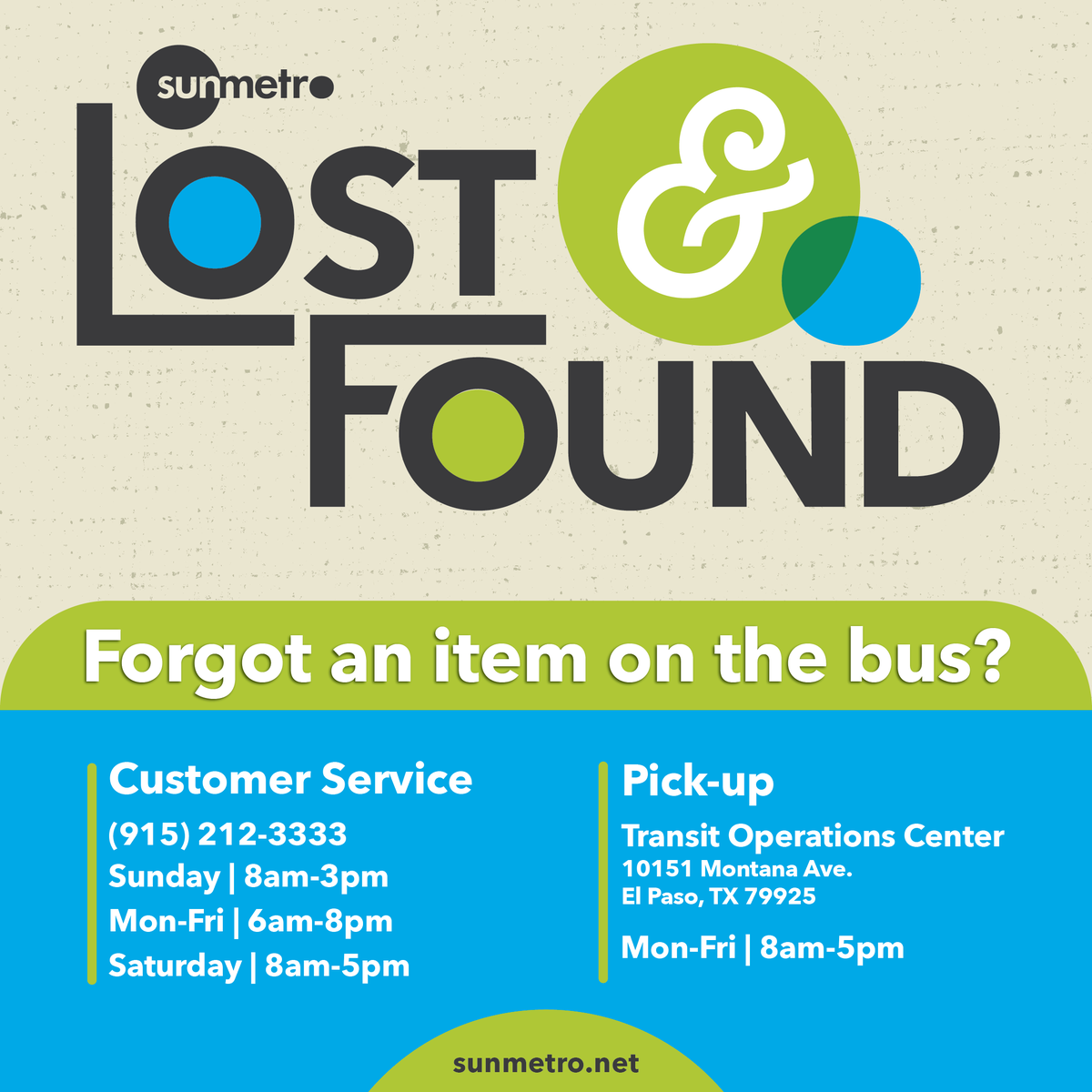 Forgot something on the bus? Call us at 915-212-3333 during our Customer Service hours, or fill out a contact form here: contact.sunmetro.net

Customer Service Hours:
Sunday | 8am-3pm
Mon-Fri | 6am-8pm
Saturday | 8am-5pm

#LostAndFound #SMLostAndFound #LostItem #Lost #SunMetro