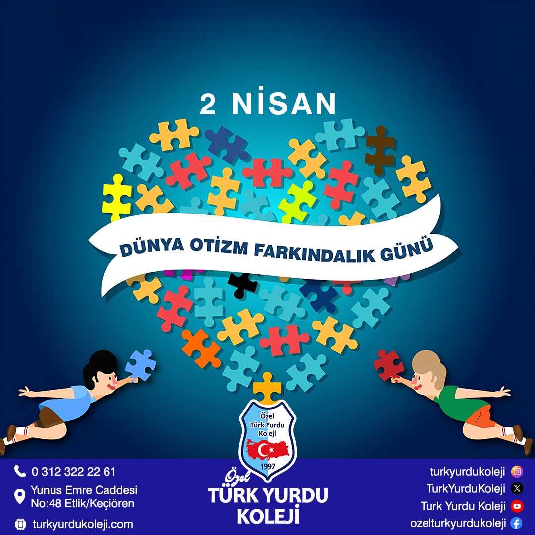 2 NİSAN DÜNYA OTİZM FARKINDALIK GÜNÜ

Otizm eksiklik değil, farklılıktır…