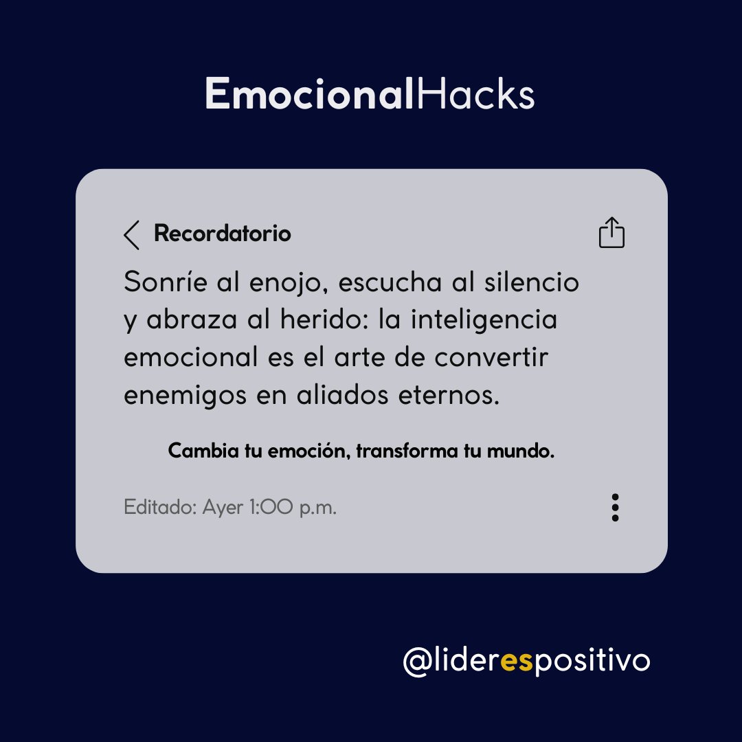 Sonríe al enojo, escucha al silencio y abraza al herido: la inteligencia emocional es el arte de convertir enemigos en aliados eternos.
#InteligenciaEmocional