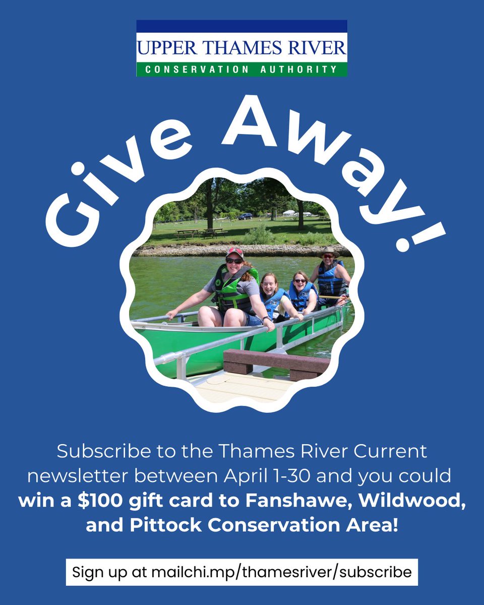 Stay in the loop about environmental projects, events, and jobs by subscribing to the Thames River Current newsletter! Sign up between April 1-30, and you'll be entered into a draw for a $100 gift card to Fanshawe, Wildwood, and Pittock CAs! Visit mailchi.mp/thamesriver/su…