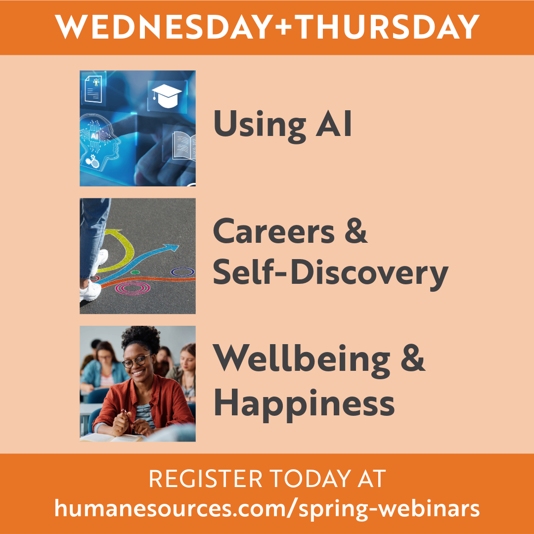 🐣💻 Spring webinars start tomorrow! 💻🐣 We can't wait to learn about AI, career exploration &amp; self-discovery, wellbeing &amp; happiness as part of the #firstyearexperience from our guest speakers! Register today at  humanesources.com/spring-webinars