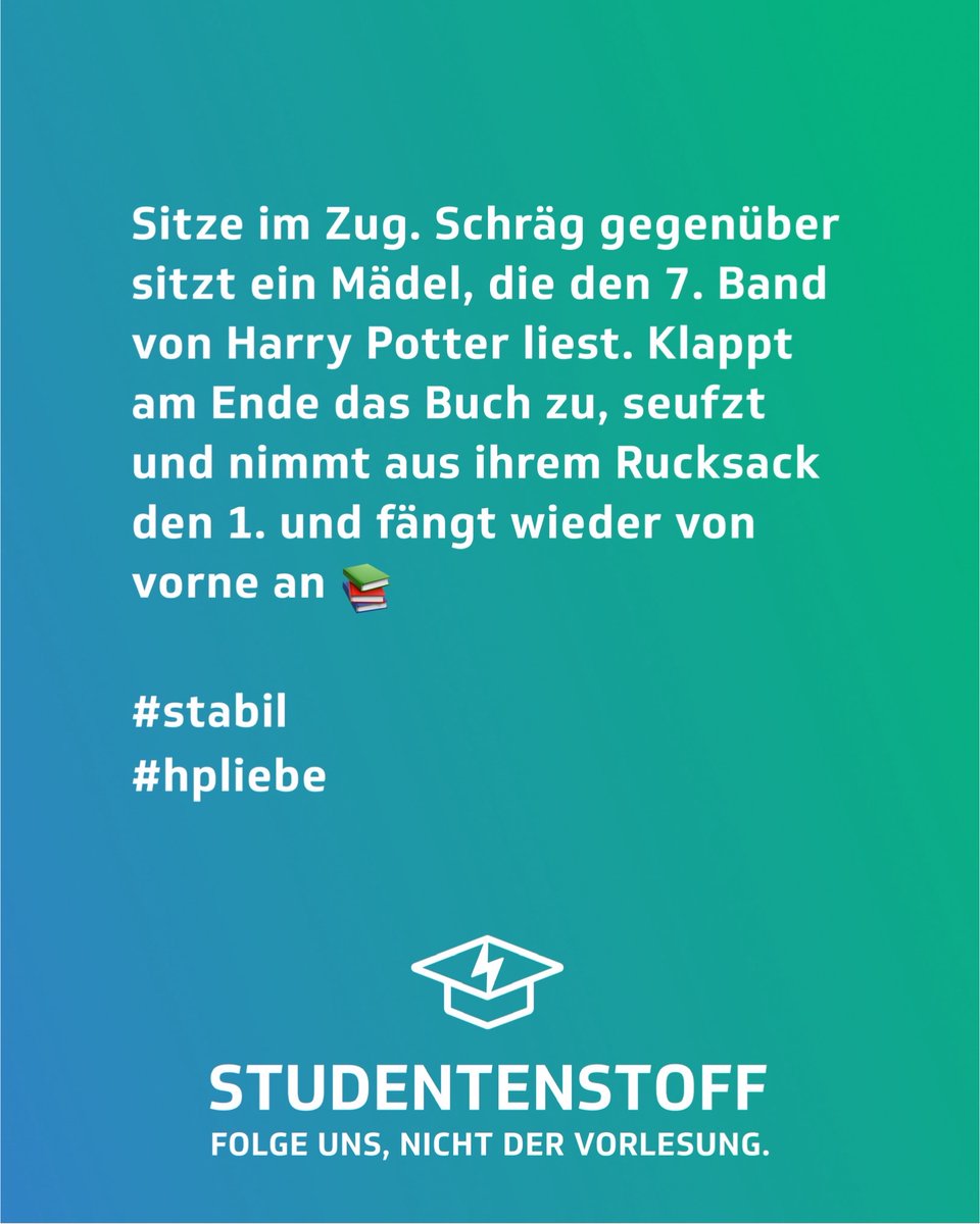 Studentenstoff1's tweet photo. Wer von euch hat Harry Potter gelesen?📚

#studentenstoff #studentenleben #studentenprobleme #semesterferien #hausarbeit #lernen #jodel #jodeldeutschland #jodelapp #semesterstart #unistart #vorlesung #lustigesprüche #witzigesprüche https://t.co/Ga8iilGKHs