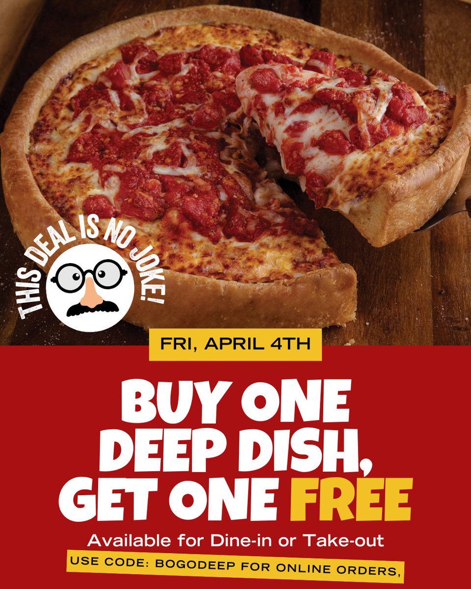 This Deal is REAL! 🍕🤪

📅 Coming April 4th: Buy 1 Deep Dish Pizza, Get 1 Free!

No tricks. No pranks. Just legendary, cheesy, deep-dish goodness coming your way! 

Valid for dine-in or take-out on April 4th at participating locations. For online orders, use code: BOGODEEP