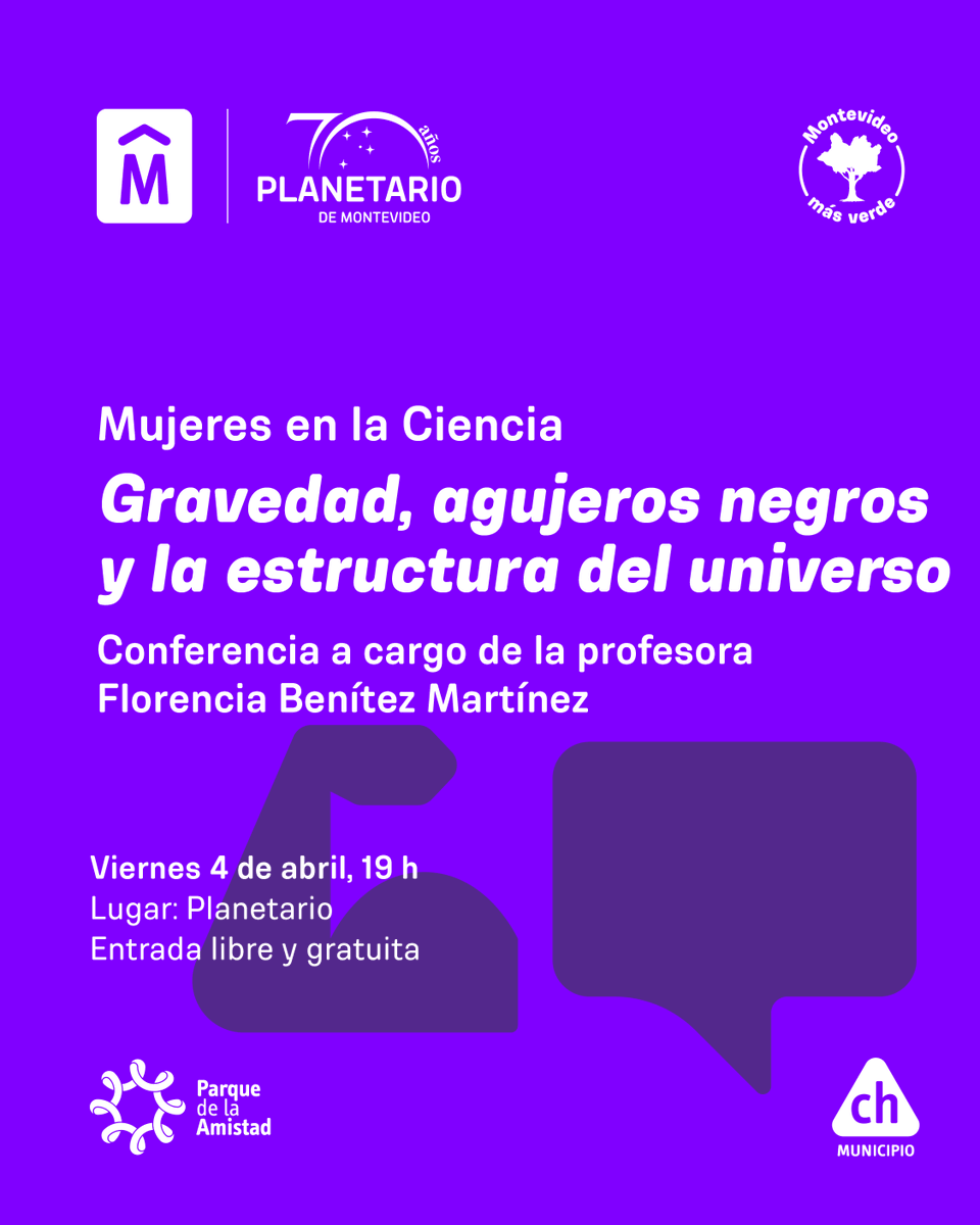 Gravedad, agujeros negros y la estructura del universo Conferencia especial a cargo de la profesora Florencia Benítez Martínez.  

Viernes 4 de abril 
19:00 h 
Planetario de Montevideo  

Entrada libre y gratuita.

#Planetario70Años #MujeresEnCiencia #Astrofísica #STEM