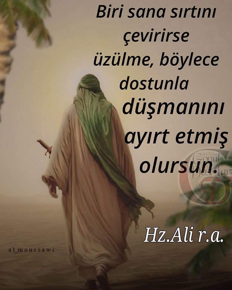 "Biri sana sırtını çevirirse üzülme, böylece dostunla düşmanını ayırt etmiş olursun."

Hz. Ali (r.a) #RamazanBayramı