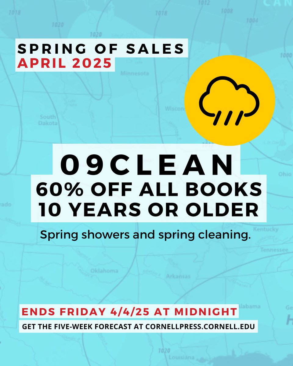 helloashkole's tweet photo. The #CUPSpringSale forecast calls for showers this week – a great chance for some spring cleaning! 🌧️
  
@CornellPress is clearing out all books in print, 10 years and older with a special 60% OFF using code 09CLEAN.

US orders only. Ends Friday, 4/4/25 at midnight (EDT). https://t.co/mEoul49acK