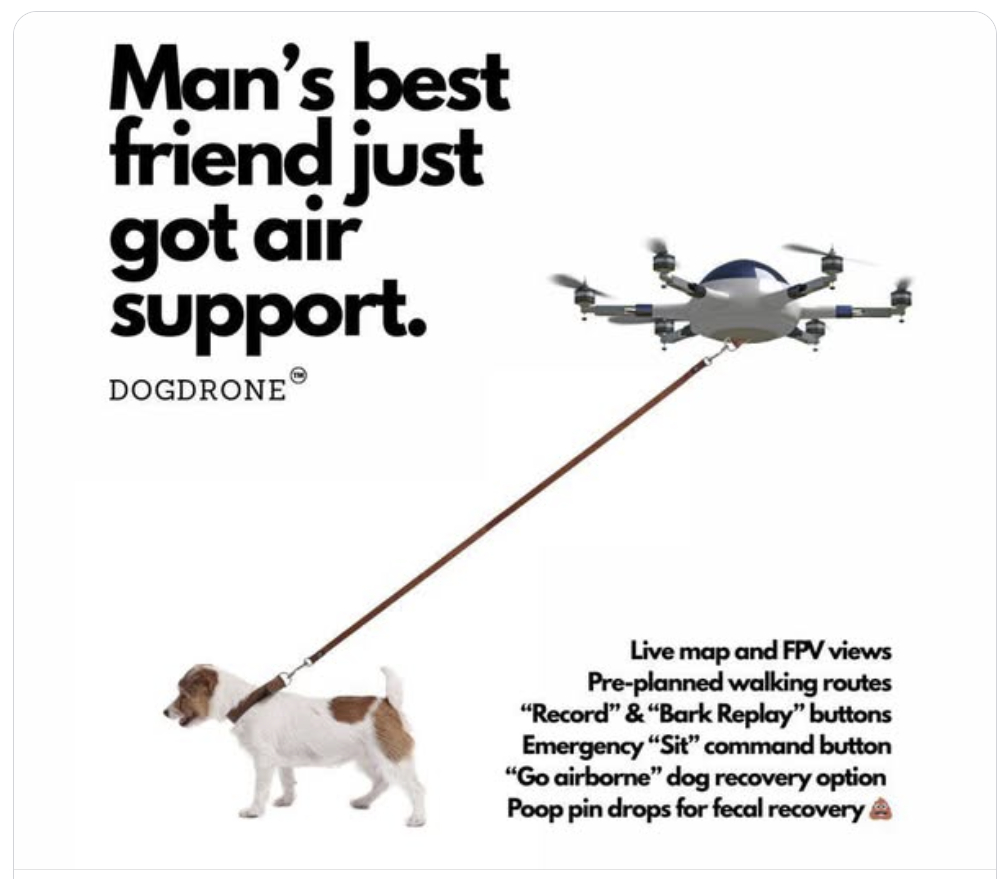 New product by <a href="/fly_byguy/">Stephen Sutton</a> .  This new version adds "poop pins" which sends real time alerts and video to the owner and a new "return to home" flight mode which can quickly take the pet to a predefined altitude and return them home safely for $2.99/month.  Nice!