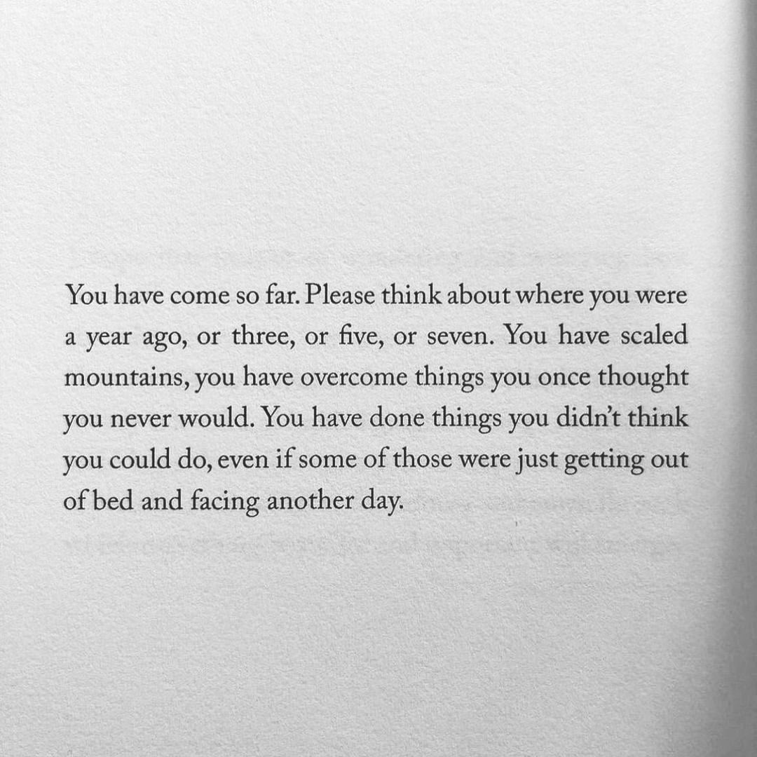 you have come so far