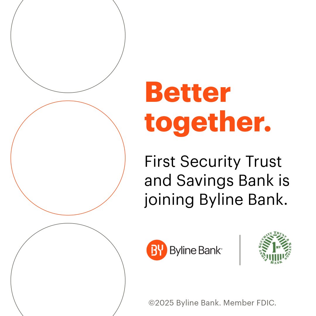 Welcome, First Security Trust and Savings Bank! Starting today, First Security is officially part of Byline Bank! Learn more at bylinebank.com/first-security.
