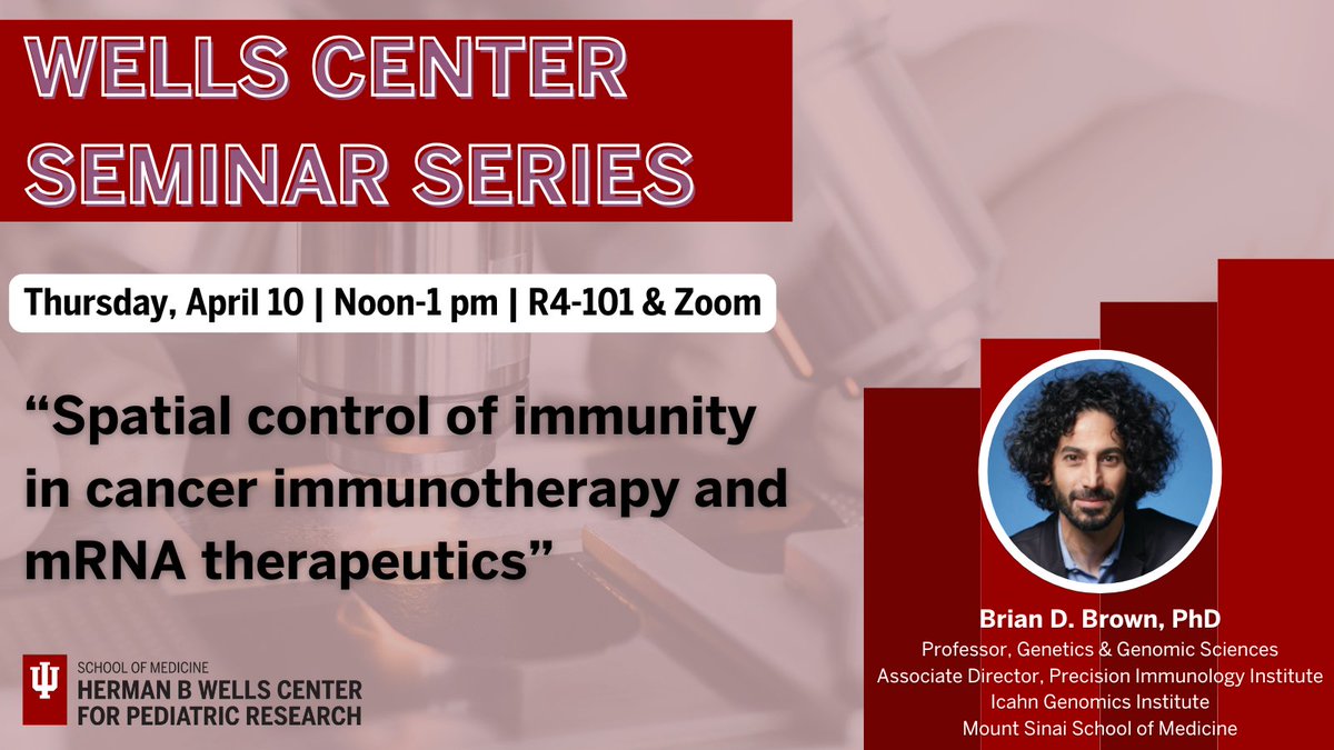 Don’t miss this week’s #WellsCenterSeminar with our
guest, Brian D. Brown, PhD, from Mount Sinai School of Medicine!

Calendar link: events.iu.edu/medicine/event…

#MedicalResearch #ResearchSeminar #Pediatrics