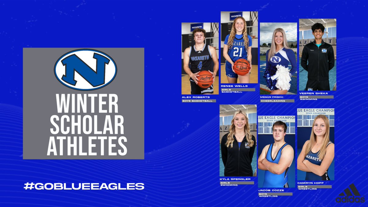 Nazareth Athletics (@nahsblueeagles) on Twitter photo Congratulations to our 2024-25 Winter Scholar Athletes:
Alex Roberts - BBB
Renee Wells - GBB
Megan Frisch - CHEER
Veeren Sheka - BSW
Kyle Spengler - GSW
Jacob Cozze - BWR
Camryn Hoff - GWR
#NazarethProud #GoBlueEagles
<a href="/NAZhoops/">Nazareth Basketball</a> <a href="/NazGBball/">LadyBlueEaglesBBall</a> <a href="/NazWrestling/">Nazareth Wrestling</a> <a href="/NazSwim/">Nazareth Swimming</a> Congratulations to our 2024-25 Winter Scholar Athletes:
Alex Roberts - BBB
Renee Wells - GBB
Megan Frisch - CHEER
Veeren Sheka - BSW
Kyle Spengler - GSW
Jacob Cozze - BWR
Camryn Hoff - GWR
#NazarethProud #GoBlueEagles
<a href="/NAZhoops/">Nazareth Basketball</a> <a href="/NazGBball/">LadyBlueEaglesBBall</a> <a href="/NazWrestling/">Nazareth Wrestling</a> <a href="/NazSwim/">Nazareth Swimming</a>