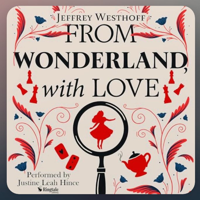 RingtaleBooks's tweet image. 🚨 No April Fools! 🚨 Relive Jeffrey Westhoff's whimsical spy tale as Justine Leah Hince brings Alice, the Cheshire Cat, and many more to life in the audiobook of From Wonderland, With Love! Available only from Audible April 29th!
@JeffreyWesthoff @justineleahVA @audible_com