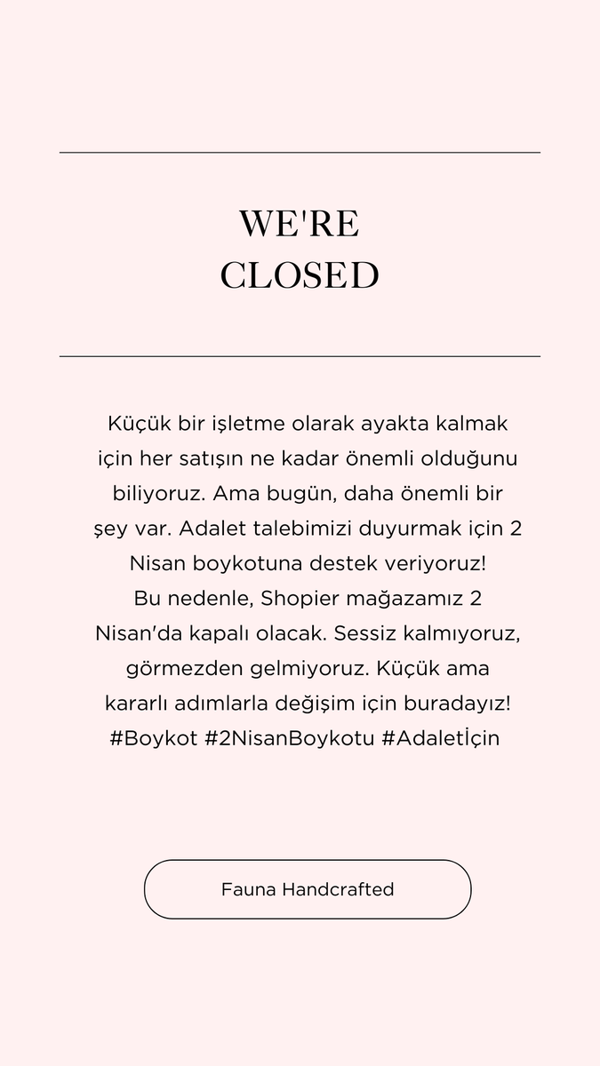 #boykot
#2nisantüketimboykotu 
#birliktegüçlüyüz
#faunahandcrafted