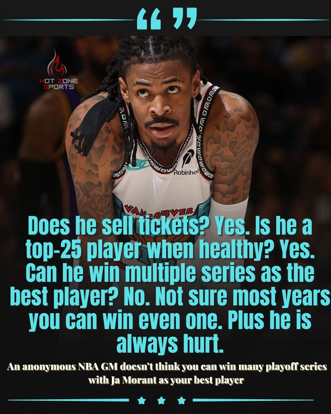 HotZoneSports on X: "An anonymous NBA GM doesn't think you can win many  playoff series with Ja Morant as your best player “Does he sell tickets?  Yes. Is he a top-25 player