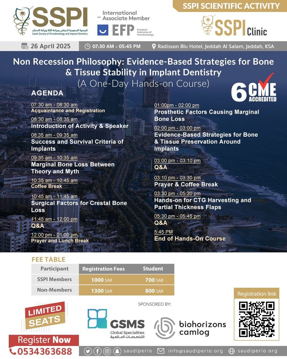 Saudi Society of Periodontology &amp; Implant Dentistry
Upcoming Scientific Activities #SSPIClinic

"Non Recession Philosophy: Evidence-Based Strategies for Bone &amp; Tissue Stability in Implant Dentistry "

🗓️26 April 2025
⏰ 07:30 am 🇸🇦
📍Radisson Blu Hotel, Jeddah Al Salam, Jeddah,