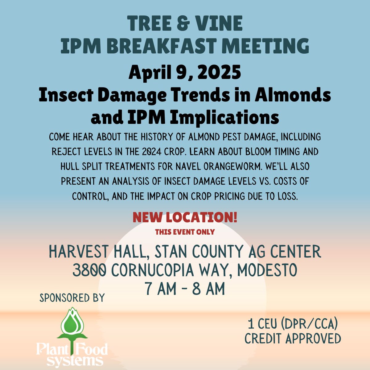 Reminder! This meeting (4/9) will be held at the Stanislaus County Ag Center, Harvest Hall rooms ABC at 3800 Cornucopia Way, Modesto, CA. This is the only meeting with a different location. Meeting time is still 7a to 8a with 1 hour CEU. See you there!