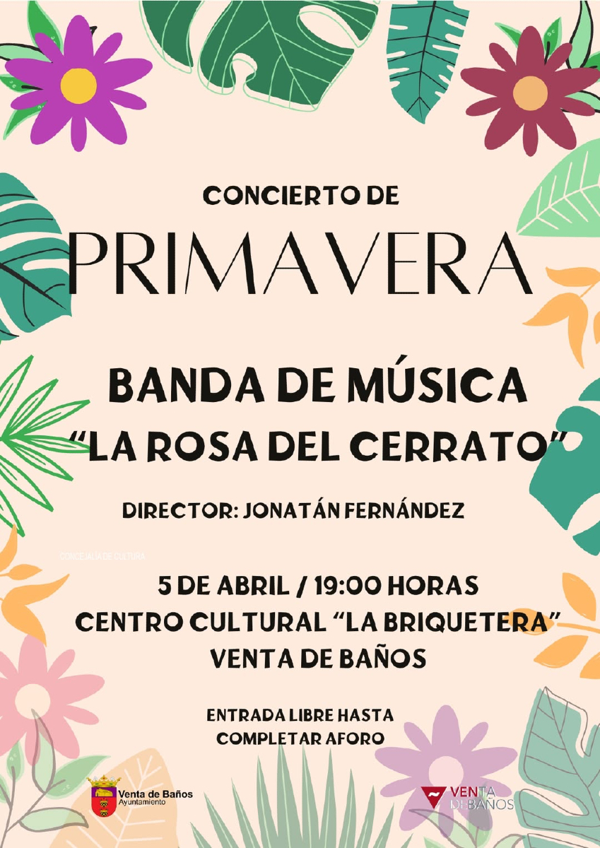 🎶 ¡Disfruta del Concierto de Primavera de la Banda de Música "La rosa del cerrato"! 🎺

📅​ 5 de abril | 📍​Centro Cultural "La Briquetera" | ⏰​ 19:00h 

¡Entrada libre hasta completar aforo! ¡No te lo pierdas! 🎵