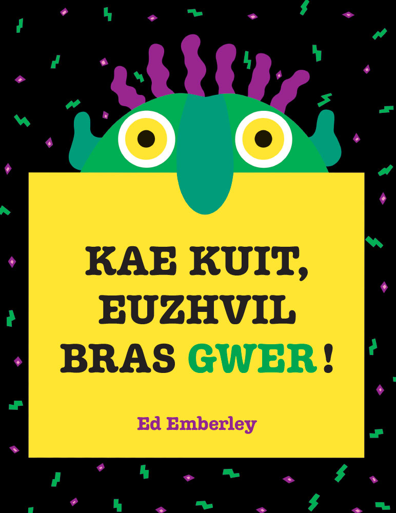 [NEVEZ]

Qui a un long nez bleu turquoise, deux grands yeux jaunes, et des dents blanches et pointues ? C’est le Grand Monstre Vert qui se cache à l’intérieur de ton livre. Mais il est à ta merci ! Pour en savoir plus : bannouheol.com