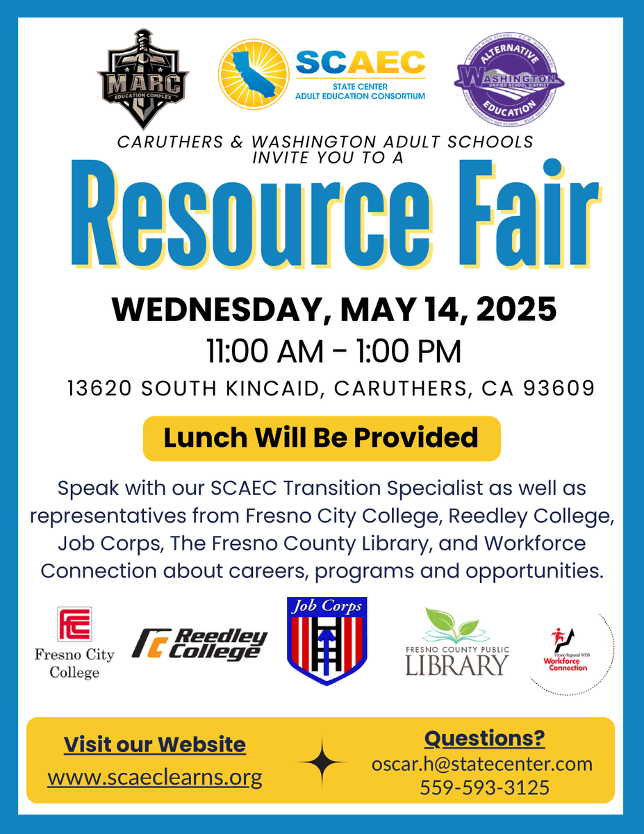 Caruthers &amp; Washington Adult Invite you to a:

📢 Resource Fair – May 14!
📍13620 S. Kincaid, Caruthers
🕚 11AM–1PM | 🍽 Free lunch!

Meet reps from Fresno City, Reedley, Job Corps, Library, Workforce &amp; more!

Info: scaeclearns.org or 559-593-3125

#AdultEd #ResourceFair