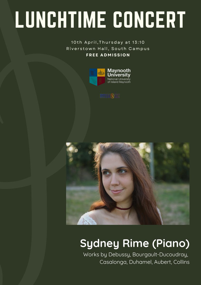 MU Music (@musicmaynooth) on Twitter photo Join us on 10th April to listen to Sydney Rime's concert! She will be playing works by Debussy, Bourgault-Ducoudray, Casalonga, Duhamel, Aubert, Collins.
Time and place:
10th April, 1310 hrs, Riverstown Hall, South Campus, Maynooth Join us on 10th April to listen to Sydney Rime's concert! She will be playing works by Debussy, Bourgault-Ducoudray, Casalonga, Duhamel, Aubert, Collins.
Time and place:
10th April, 1310 hrs, Riverstown Hall, South Campus, Maynooth