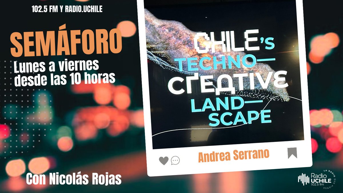 AHORA en #Semáforo: la productora de “Chile paisaje tecnocreativo”, Andrea Serrano, aborda la exposición organizada por el <a href="/el_BID/">Banco Interamericano de Desarrollo</a>, junto al <a href="/crt_ic/">CRTIC</a>.

📻102.5 FM
💻radio.uchile.cl