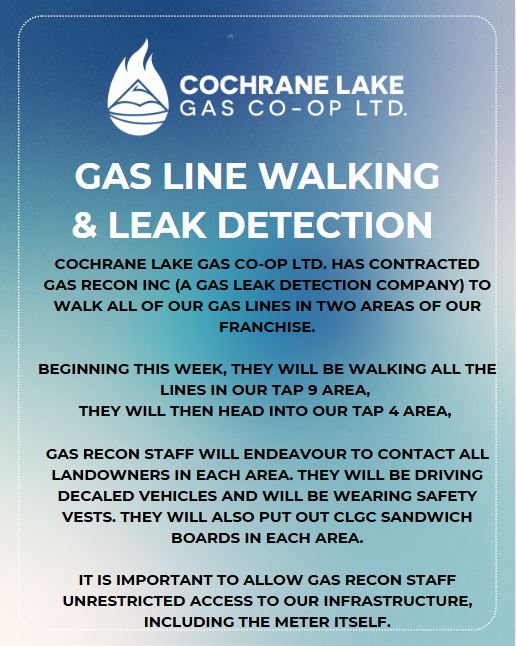 CLGC has contracted Gas Recon Inc (a gas leak detection company) to walk all of our gas lines in two areas of our franchise.
Beginning this week, they will be walking all the lines in our Tap 9 area. They will then head into our Tap 4 area.