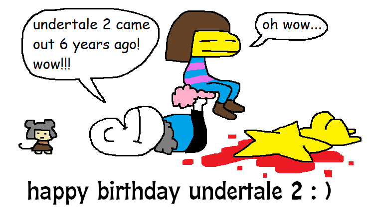 it's also a different kind of special day today!! Happy birthday undertale 2!!!! pep.itch.io/undertale-2