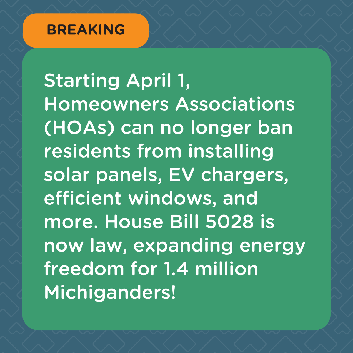 It’s official! As of today, Michiganders living in Homeowners Associations (HOAs) have the legal right to make their homes more energy efficient.