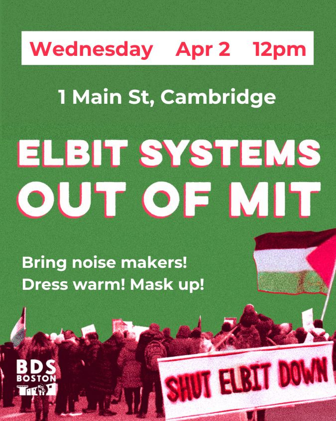 BDSBoston's tweet image. TOMORROW, 4/2, 12pm at 1 Main St in Cambridge - Join us to tell MIT to drop Elbit from the ILP!
SAY IT LOUD AND SAY IT CLEAR, ELBIT IS NOT WELCOME HERE!